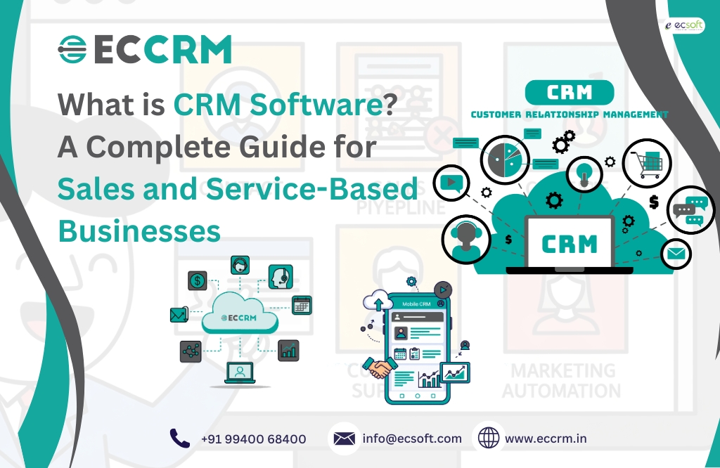 What is CRM Software? A Complete Guide for Sales and Service-Based Business
